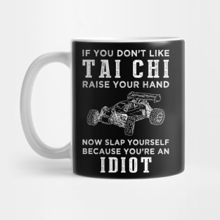 Flow and Folly! Funny Tai Chi Slogan T-Shirt: Raise Your Hand Now, Slap Yourself Later Mug